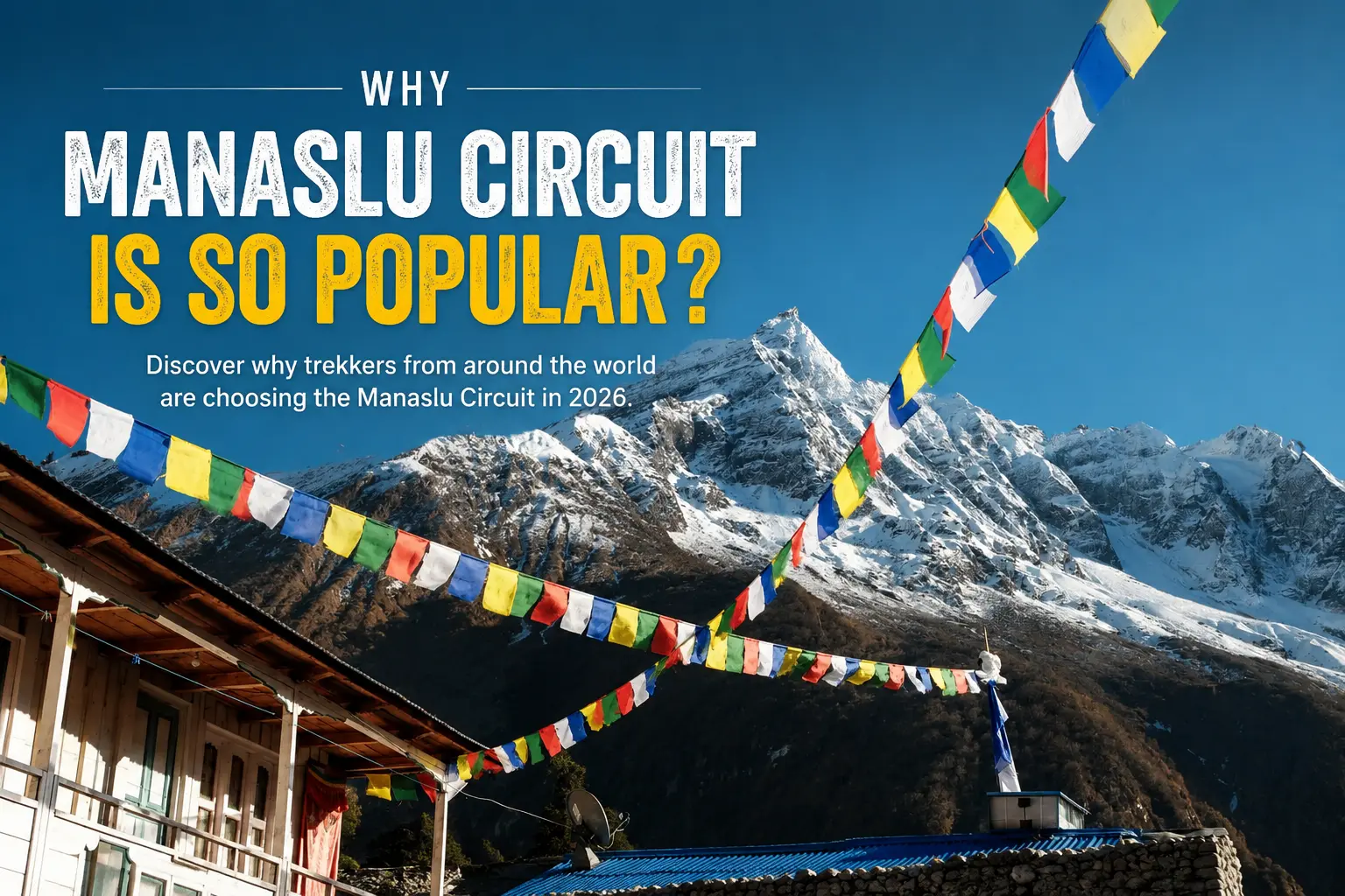 Why Manaslu Circuit Trek is so popular
