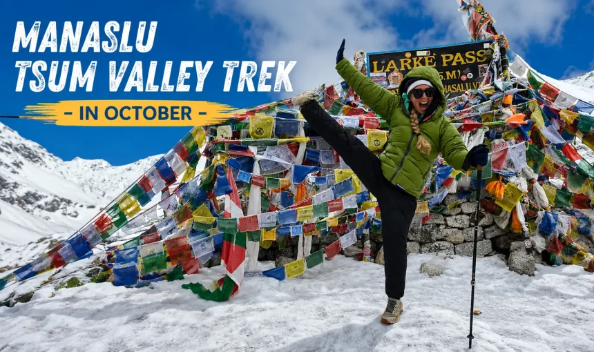 Manaslu Tsum Valley Trek in October: Weather, Conditions and Complete Guide